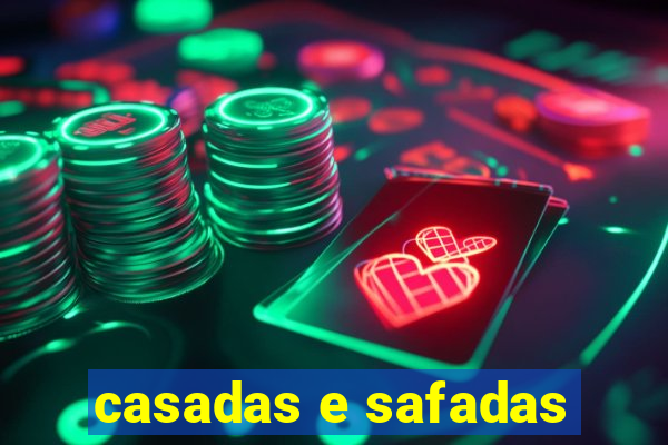 casadas e safadas